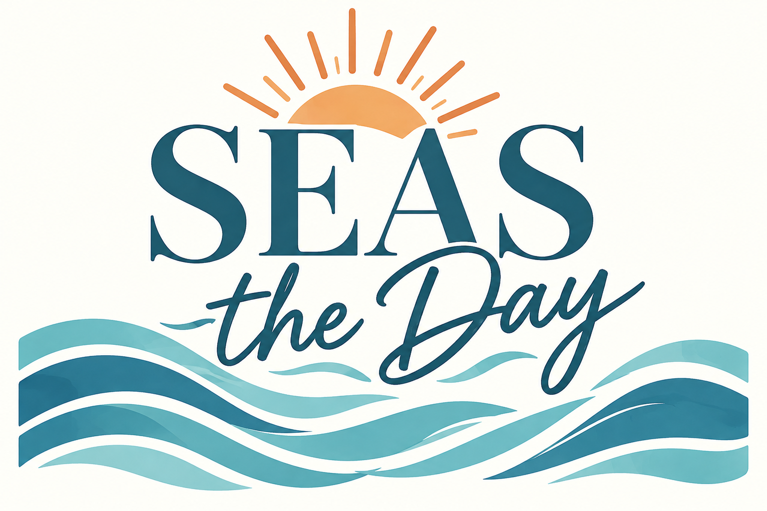 Seas the Day artwork with teal lettering, an orange rising sun and layered turquoise waves on an ivory background.
