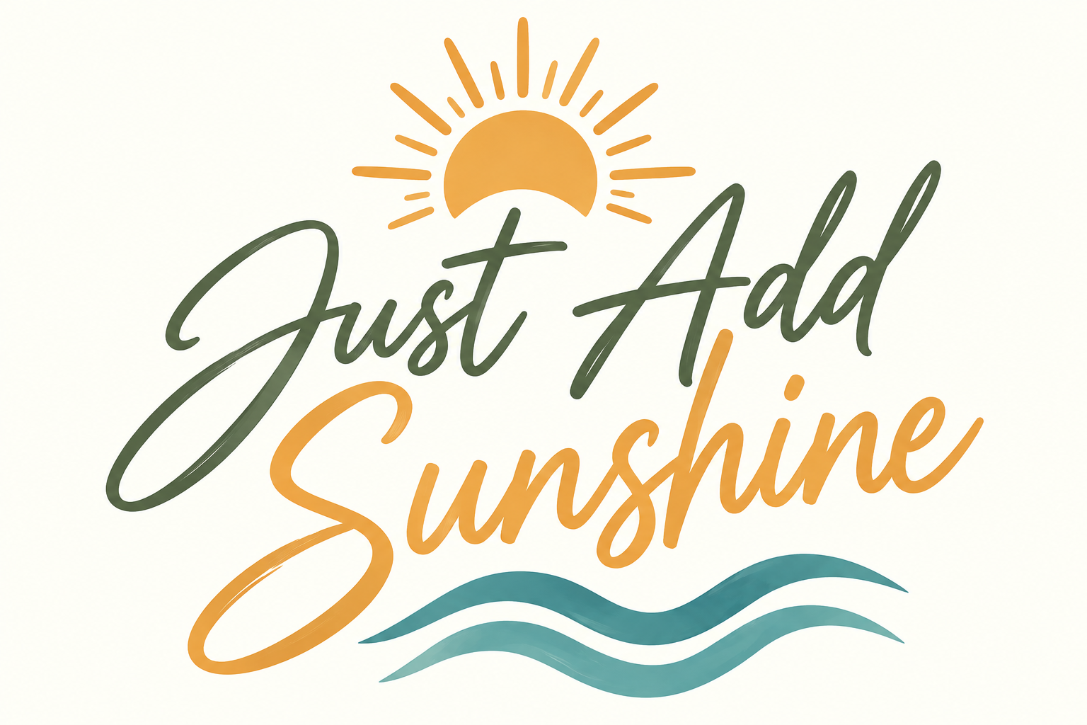 Just Add Sunshine artwork with olive and golden script, a golden sun and teal waves on an ivory background.