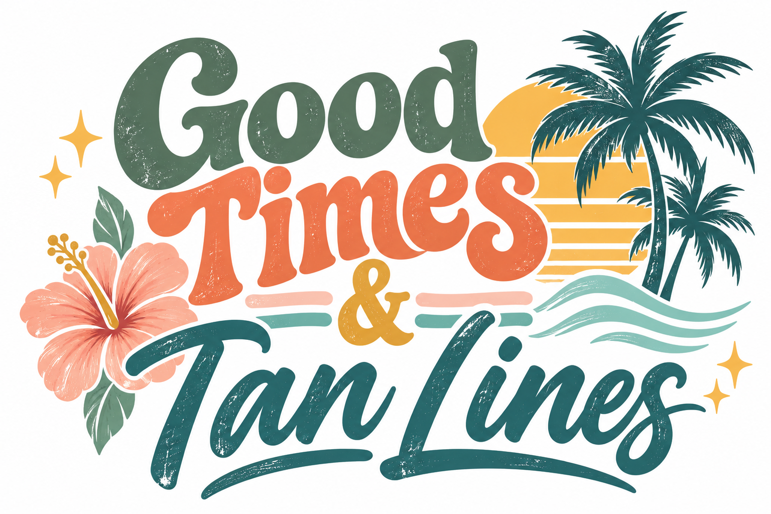 Good Times & Tan Lines artwork with green and orange retro lettering, a hibiscus, palm trees, a striped sun and waves.