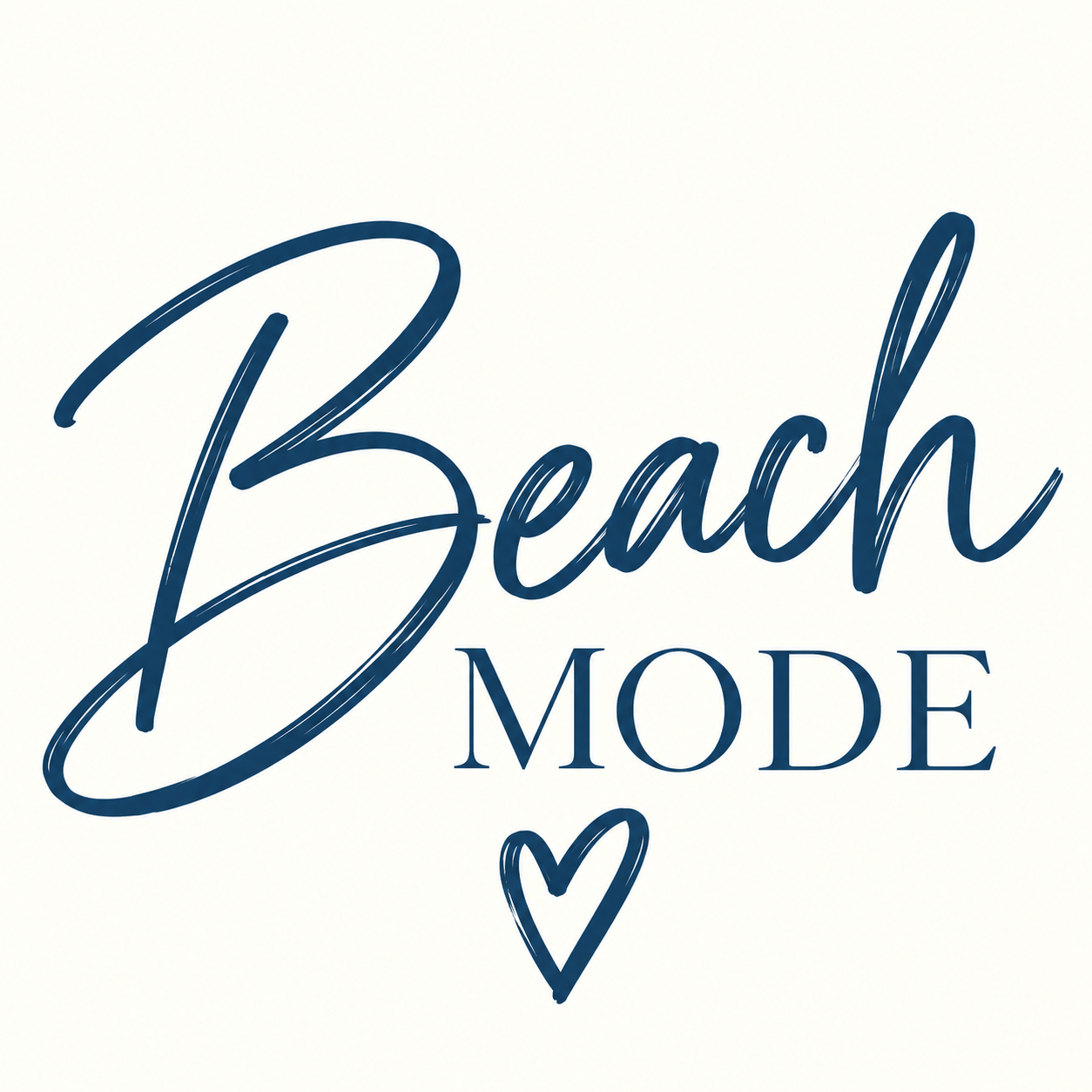 Beach Mode artwork with navy script and serif lettering and a heart on an ivory background.